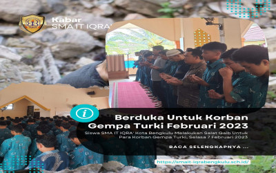 Berduka Untuk Korban Gempa Turki Februari 2023: Siswa Dan Para Guru SMA IT IQRA' Salat Gaib Bersama