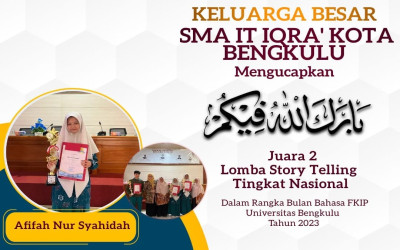  Afifah Nur Syahidah, Cetak Prestasi Juara 2 Story Telling Banggakan SMA IT IQRA' Kota Bengkulu