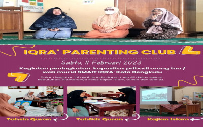 IQRA' Parenting Club: Agenda Rutin Tingkatkan Pribadi Orang Tua Wali Murid SMA IT IQRA' Kota Bengkulu